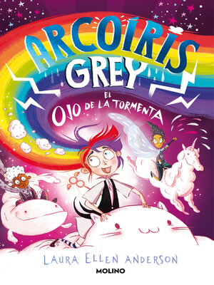 cover image of Arcoíris Grey 2--Arcoíris Grey y el ojo de la tormenta